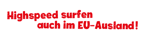 Highspeed surfen auch im EU-Ausland!